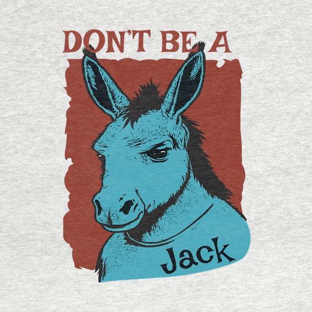 Don't Be A Jack Funny Pun by Oh My Pun